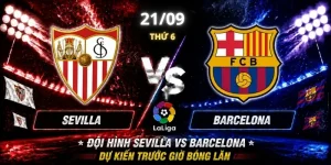 Nhận Định Sevilla Vs Barcelona Vòng 7: Góc Nhìn Từ Chuyên Gia